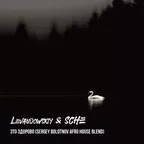 12A - 120 - Levandowskiy & SCHE - Это здорово (Sergey Bolotnov Afro Blend)