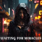 WAITING FOR MIRACLES
