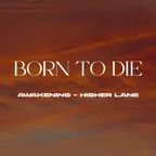 Lana Del Rey - Born To Die (Higher Lane & Awakening Remix)