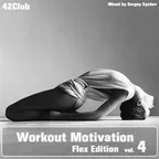 Workout Motivation vol.4 (Flex  Edition)[Mixed by Sergey Sychev ]
