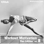 Workout Motivation vol.7 (Flex Lounge Edition)[Mixed by Sergey Sychev ]