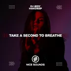 DJ JEDY & Hakdeep - Take A Second To Breathe