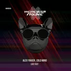 Cold Mind, Alex Yikker - Live Fast  (Original Mix)