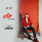 VIP SESSION #12