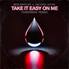 Bob Sinclar & Michael Ekow - Take It Easy on Me (EWERSEEN Remix)