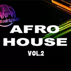 DJ Rob Rodriguez - AFRO HOUSE POP MIX VOL. 2