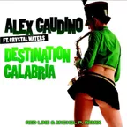 Alex Gaudino feat. Crystal Waters - Destination Calabria (Red Line & M1CH3L P Remix)