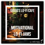 Guido's - Lo-Fi Cafe 044 Motivational Lo-Fi Jams