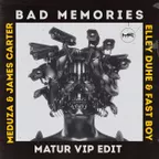 MEDUZA, James Carter feat. Elley Duhe, FAST BOY,PS.P - Bad Memories (Matur Vip Edit)