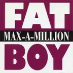 Max-A-Million - Fat Boy (Funny Bubble Remix)