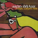 Mighty Dub Katz - Magic Carpet Ride (Funny Bubble Remix)