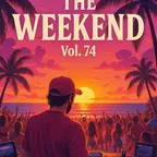 DJ ANDRON -THE WEEKEND VOL.74