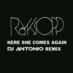 Royksopp, Dj Antonio - Here She Comes Again (Index-1 Radio Edit)