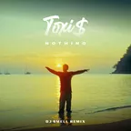 Toxi$ - NOTHING (DJ Smell Remix)