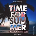 Two Mad Bros feat. Dhany - Time For Summer (Sharapov  Remix)