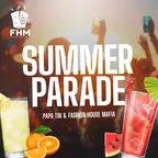 Papa Tin & Fashion House Mafia - Summer Parade