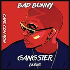 Bad Bunny - CAFe CON RON (GANGSTER Afro Latin Blend)
