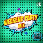 Weekend Party [Mix 121]
