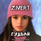 Zivert - Гудбай (Red Line & M1CH3L P Remix)