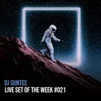 Dj Suntee - Live Set of the Week 021