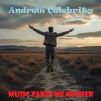 Andrew Celebrity - Music Takes Me Higher