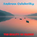 Andrew Celebrity - The Beauty Of Silence