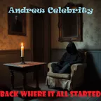 Andrew Celebrity - Back Where It All Started