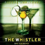 Claude VonStroke  - The Whistler (Dmc Cox Radio Edit)
