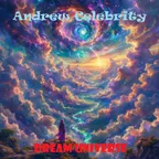 Andrew Celebrity - Dream Universe