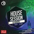 House Session Vol.128