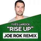 Yves Larock - Rise Up (JOE ROK CUT TRIBAL HOUSE REMIX)