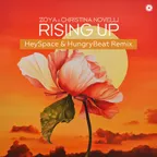 Christina Novelli, ZOYA - Rising Up (HeySpace & HungryBeat Remix)