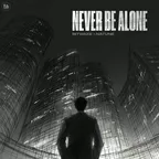 Never Be Alone
