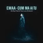 EMAA - Cum ma ai tu (Dj Raul Vlad & Paul Luca Afroboot)