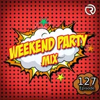 Weekend Party [Mix 127]