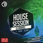 House Session Vol.129