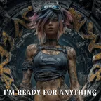 I'M READY FOR ANYTHING