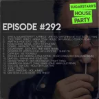 Sugarstarr's House Party #292