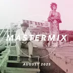 Mastermix #773 (August 2025)
