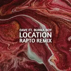 Dave, Burna Boy - Location (RAPTO Remix)