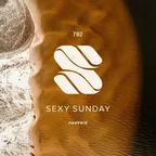Sexy Sunday Radio Show 782 (PURE IBIZA RADIO)