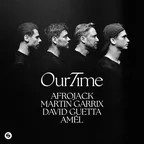 Afrojack, Martin Garrix, David Guetta, Amel - Our Time