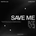 Marten Lou, CamelPhat - Save Me