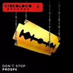 Prospa - Don't Stop