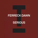 Ferreck Dawn - Serious
