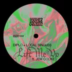 Diplo, Local Singles, Jem Cooke - Lift Me Up