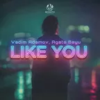 Vadim Adamov, Agata Bayu - Like You