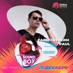 FARNORTHERN PAUL - SOUND BOX 28.12.2025