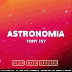 Tony Igy - Astronomia (Dmc Cox Radio Version)