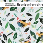 HeySpace & HungryBeat - Radiophonika #213